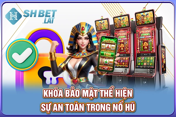 Khóa bảo mật thể hiện sự an toàn trong nổ hũ Khóa bảo mật thể hiện sự an toàn trong nổ hũ