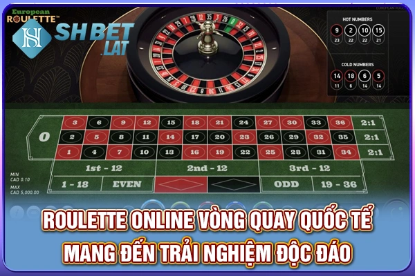 Roulette Online - Vòng Quay Quốc Tế Trải Nghiệm Độc Đáo