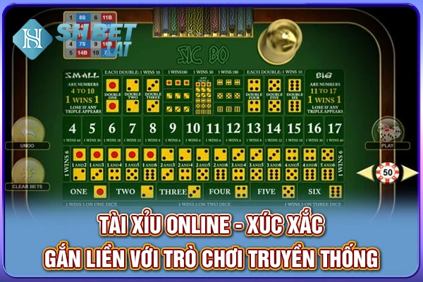 Tài xỉu online - xúc xắc gắn liền với trò chơi truyền thống